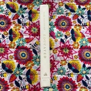 Educated by: Tara Westover